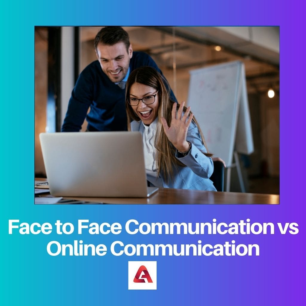 Face to Face Communication vs Online Communication