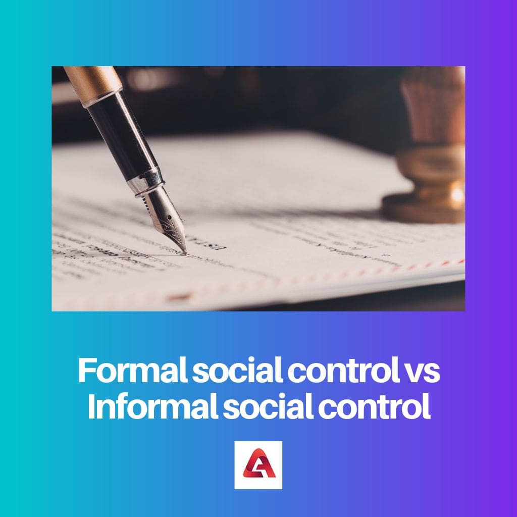 Formal social control vs Informal social control