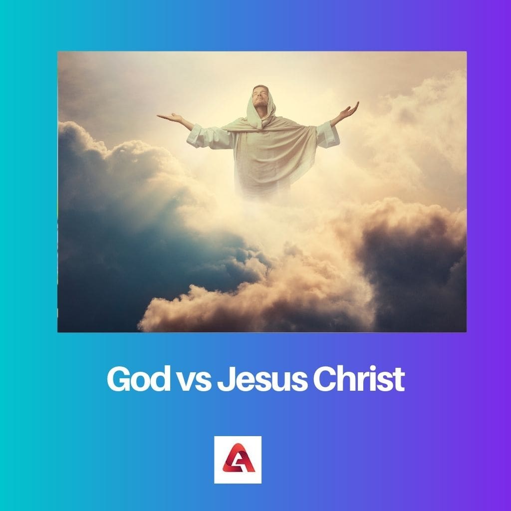 God vs Jesus Christ