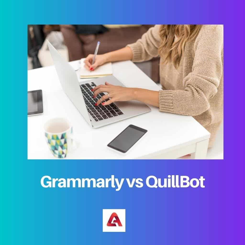 Grammarly Vs Quillbot Difference And Comparison