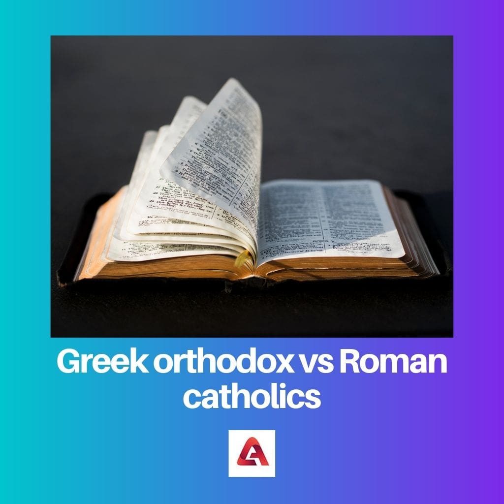 Greek orthodox vs Roman catholics
