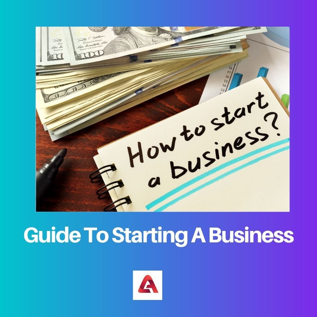 Guide To Starting A Business