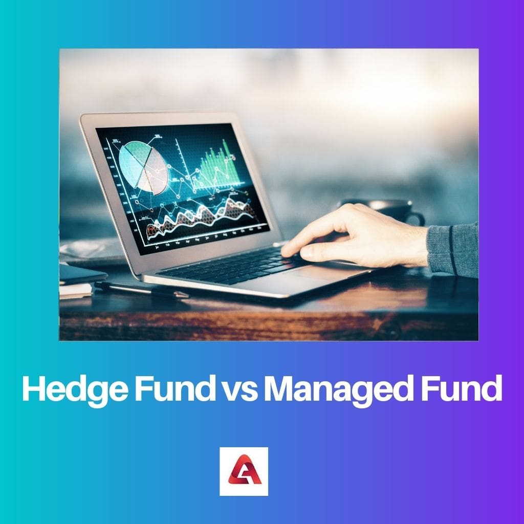 Hedge Fund vs Managed Fund
