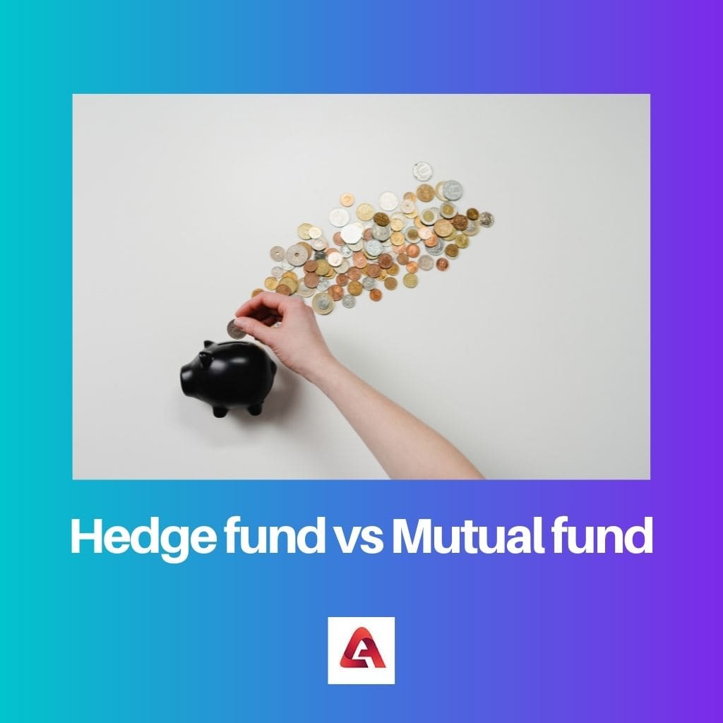 Hedge fund vs Mutual fund