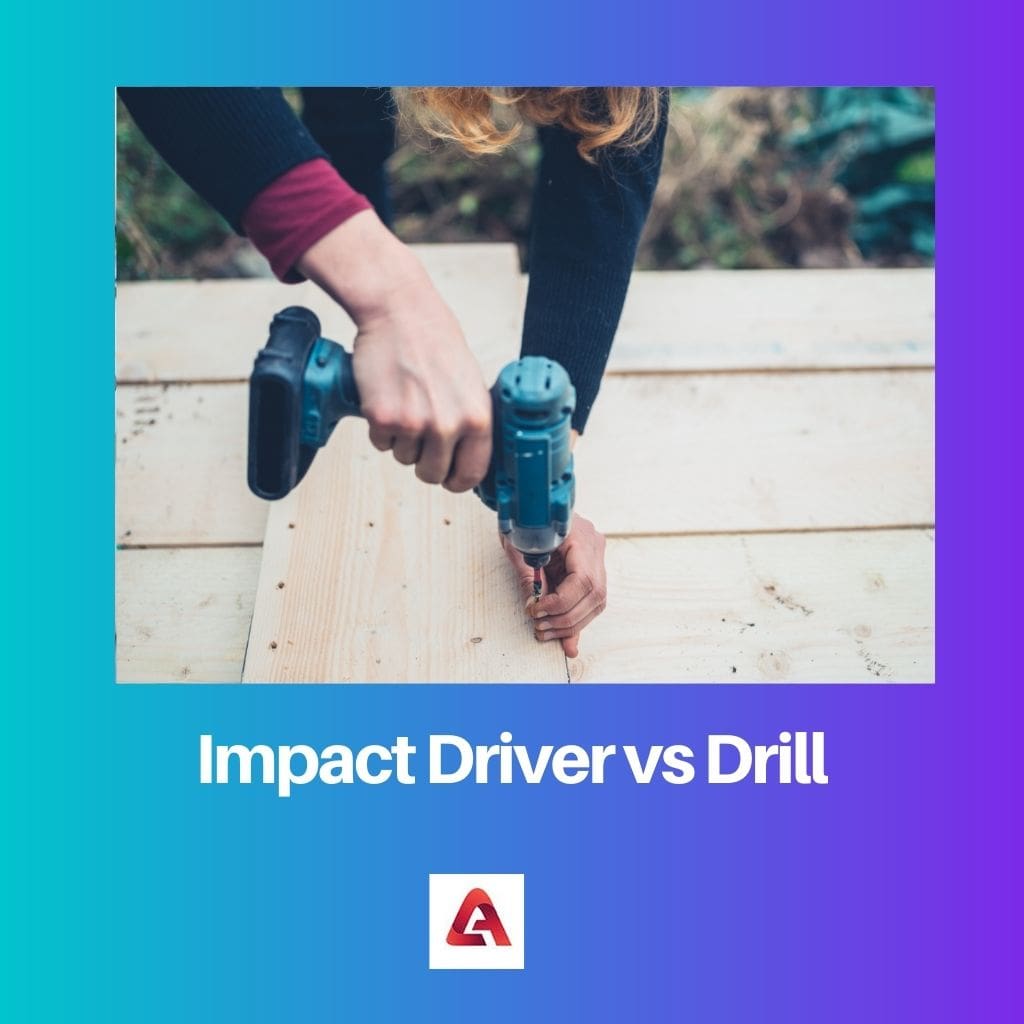 Impact Driver vs Drill