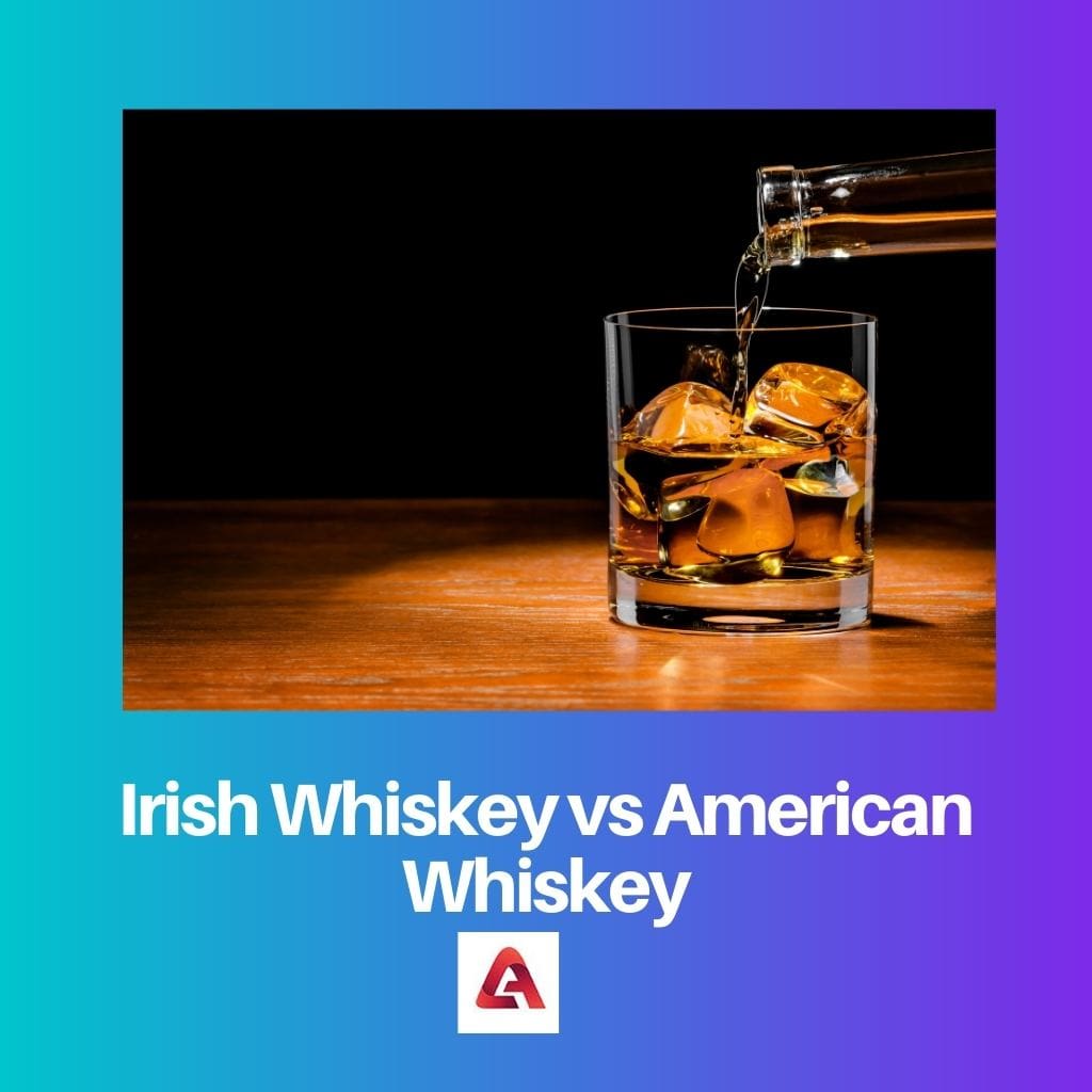 Irish Whiskey vs American Whiskey