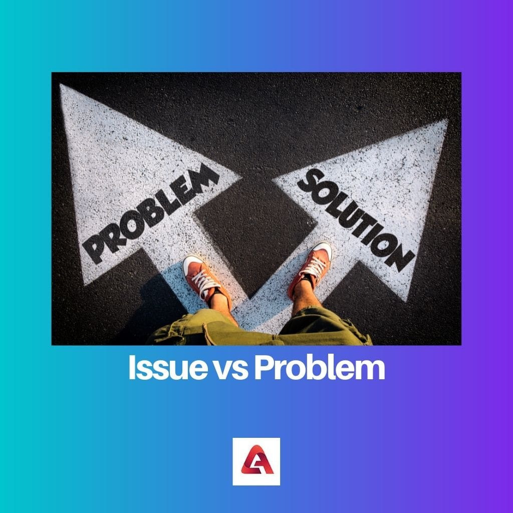 Issue vs Problem