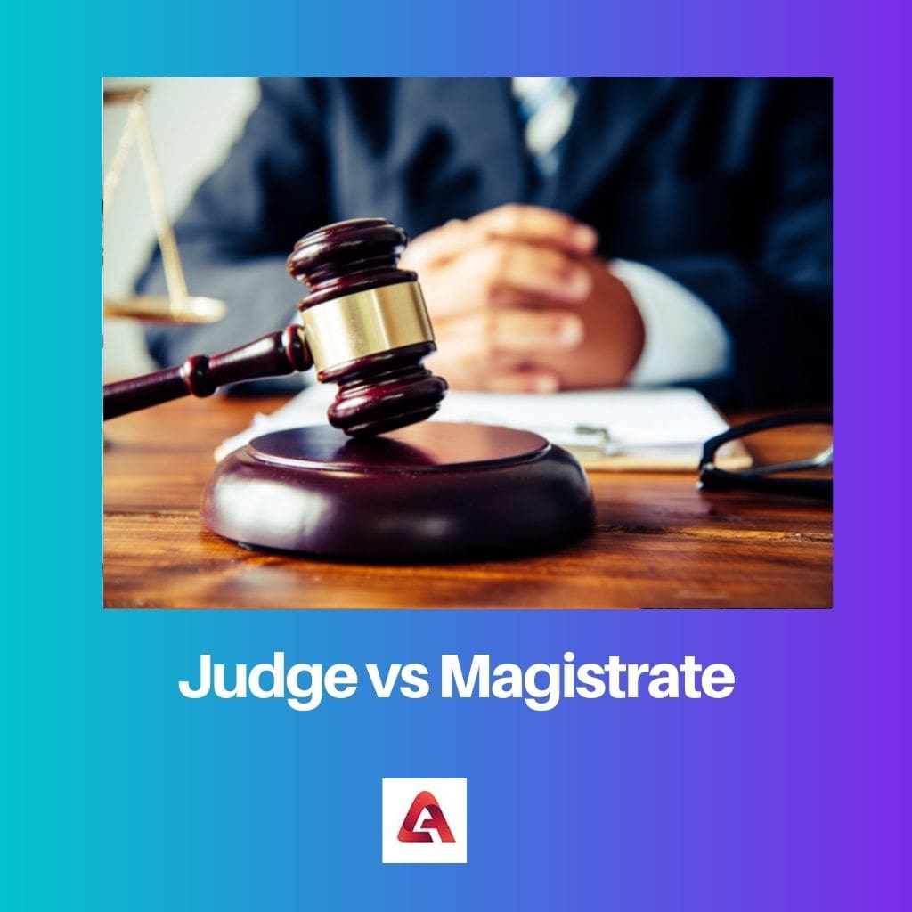 Judge vs Magistrate