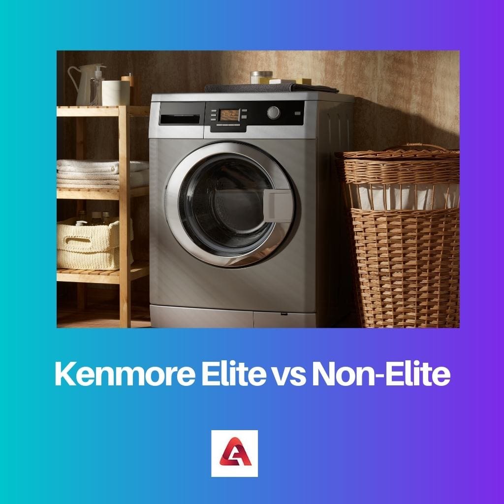 Kenmore Elite vs Non Elite
