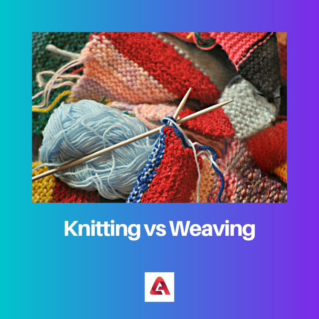 Knitting vs Weaving