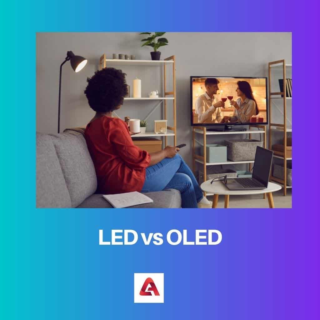 LED Vs OLED: Difference And Comparison