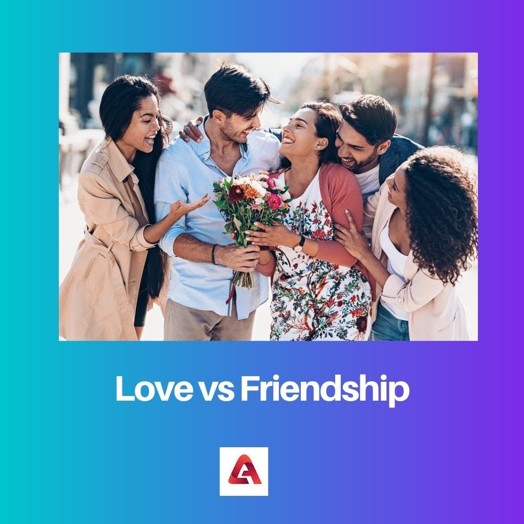 Love vs Friendship