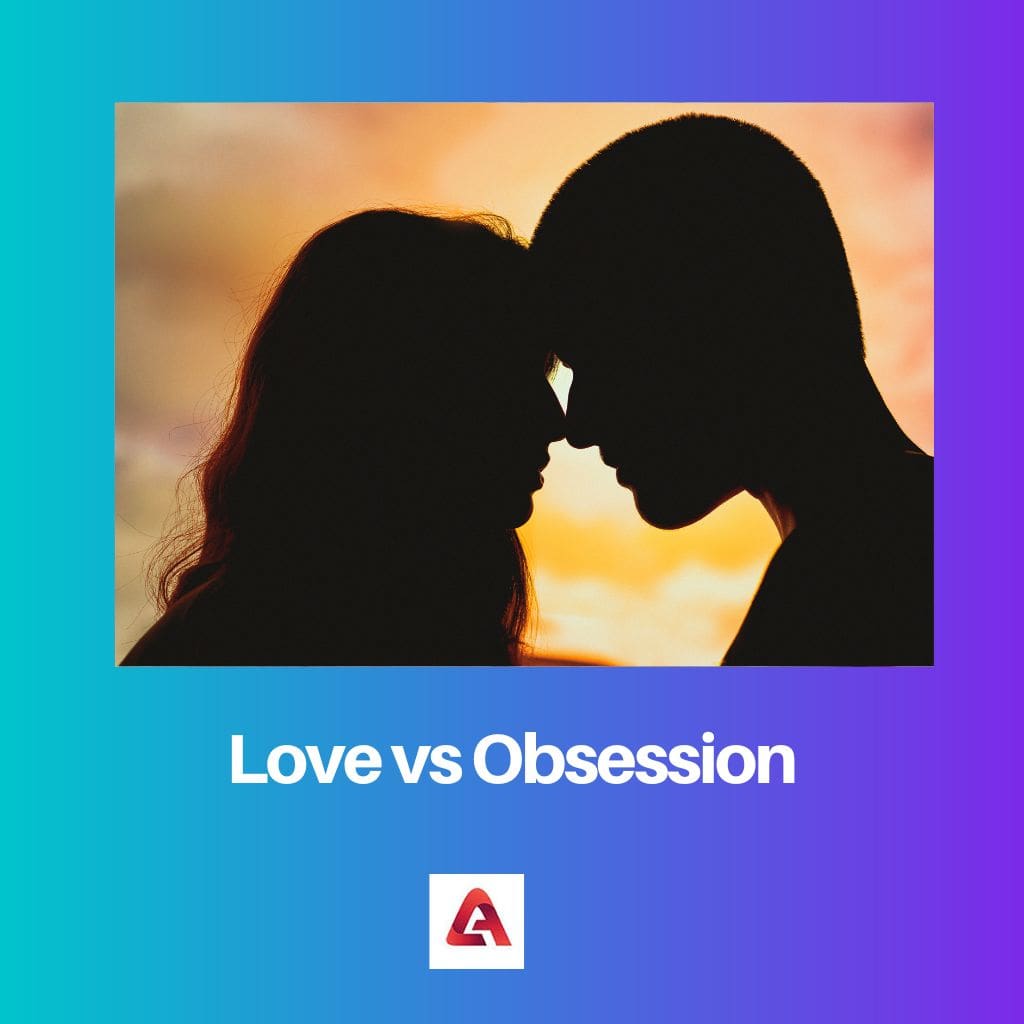 Love vs Obsession 1