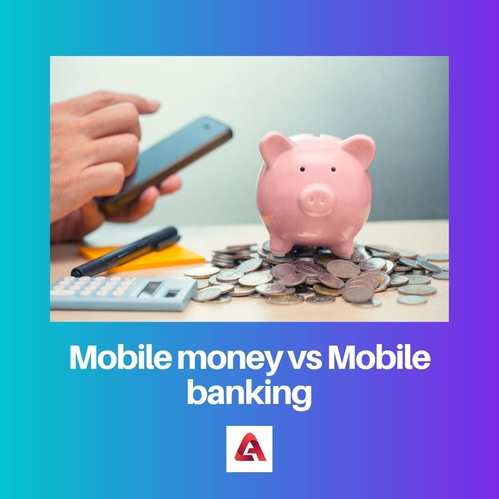 Mobile money vs Mobile banking