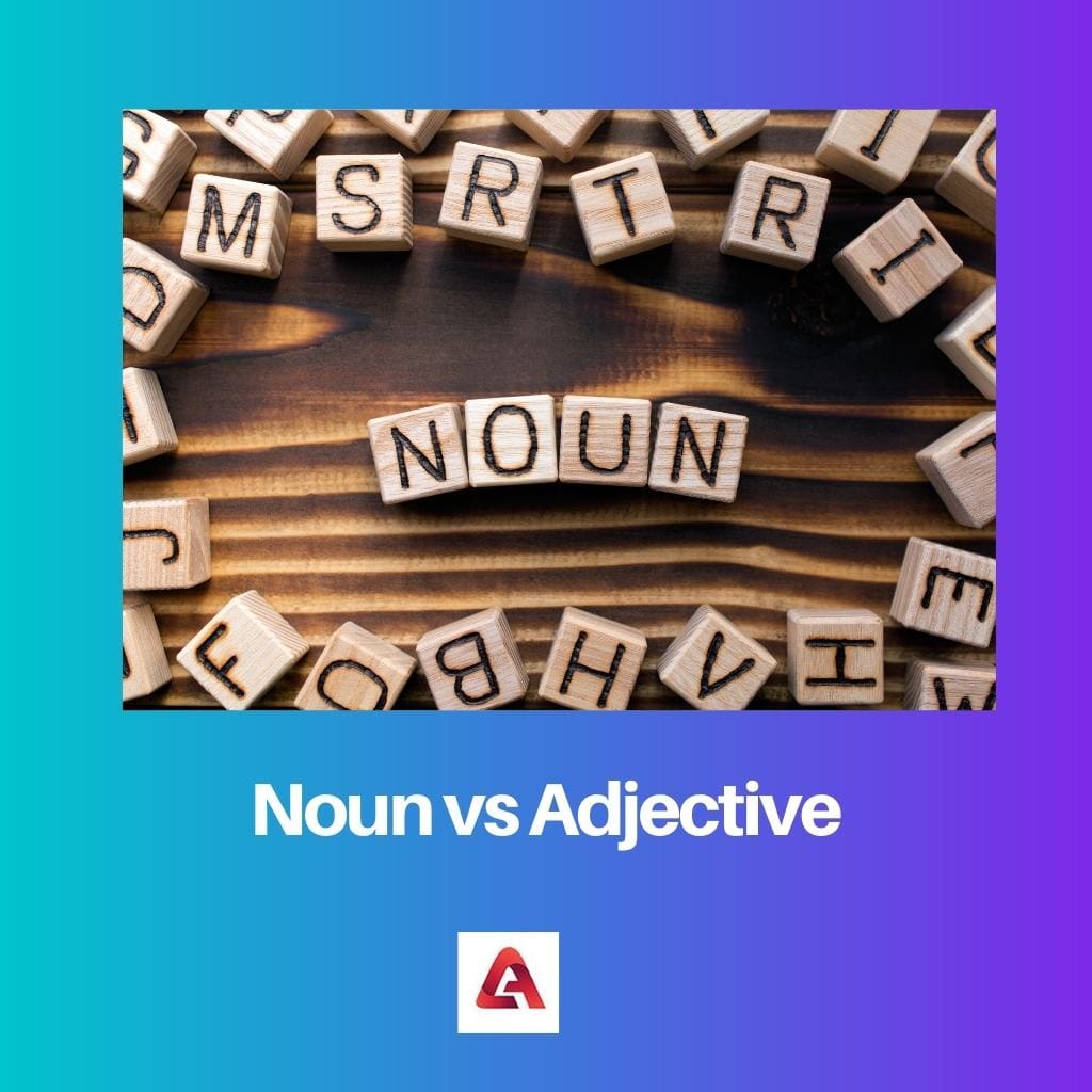 Noun vs Adjective