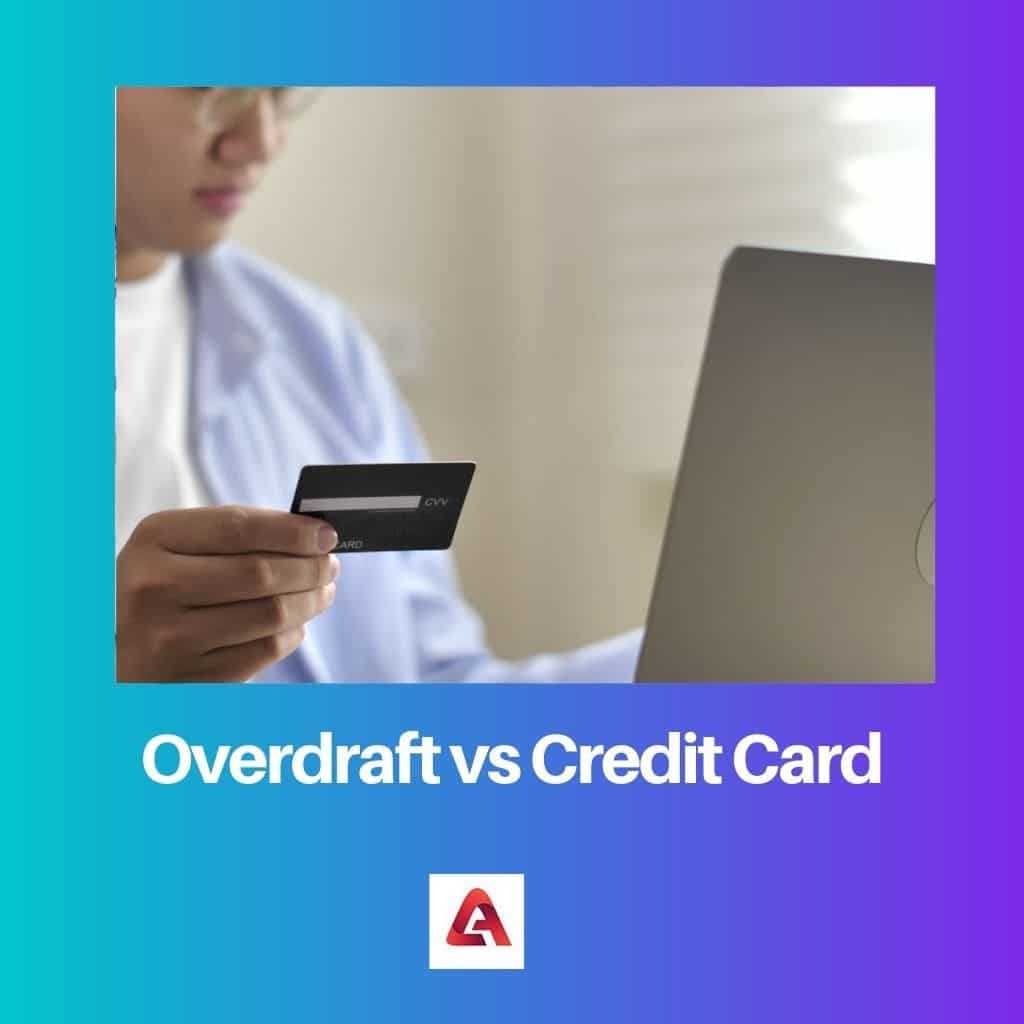 Difference Between Overdraft And Credit Card