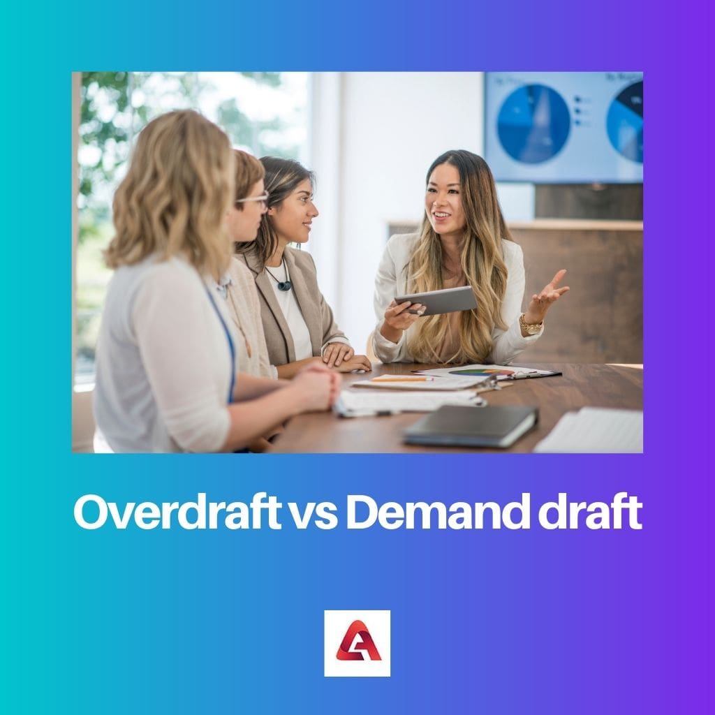 Overdraft vs Demand draft