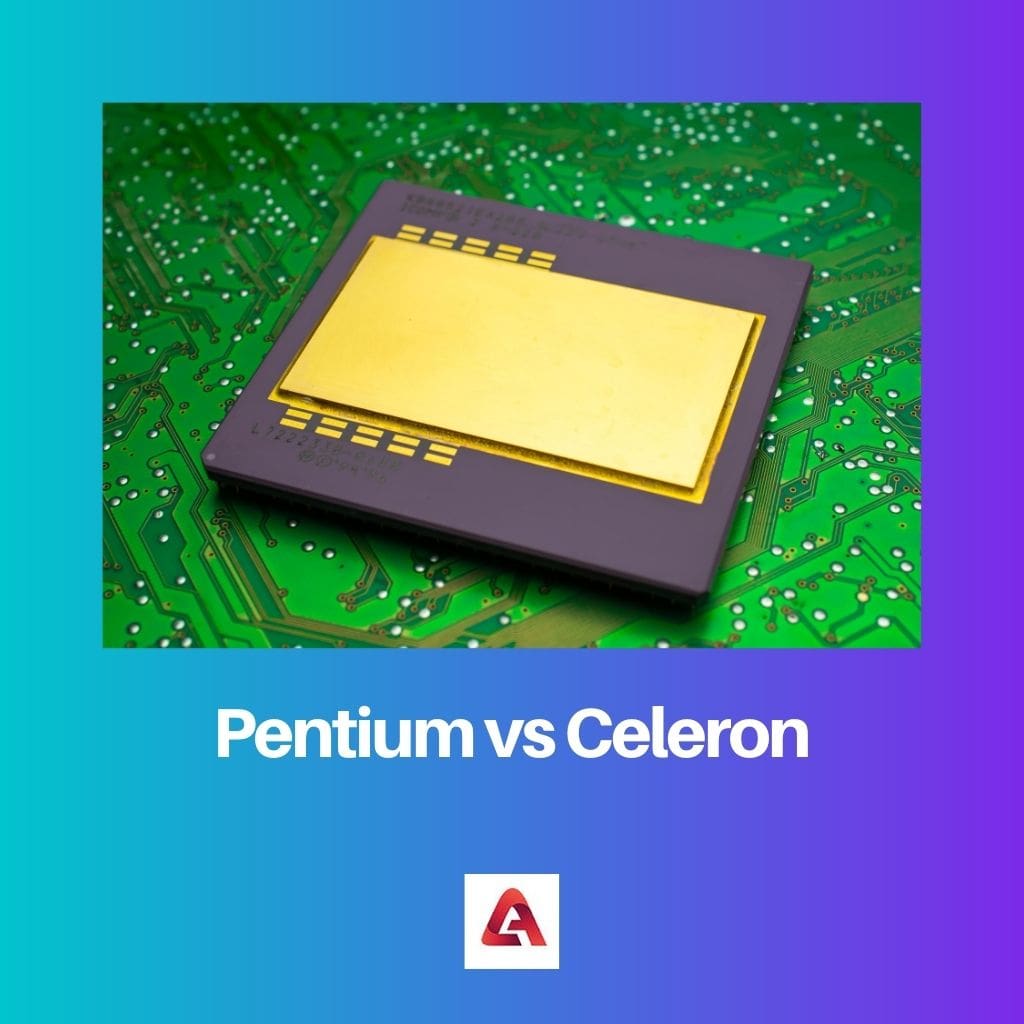 Pentium vs Celeron