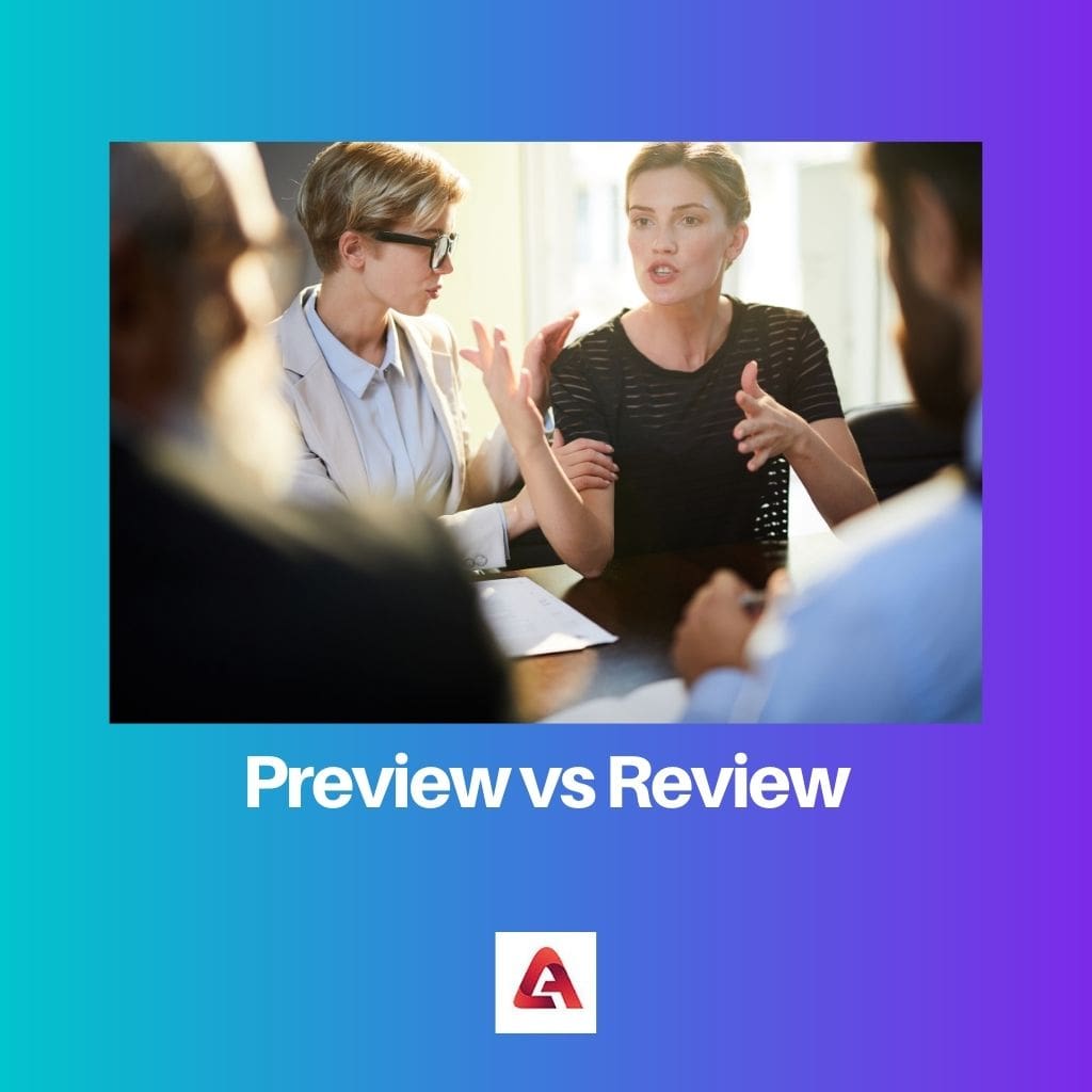 Preview vs Review