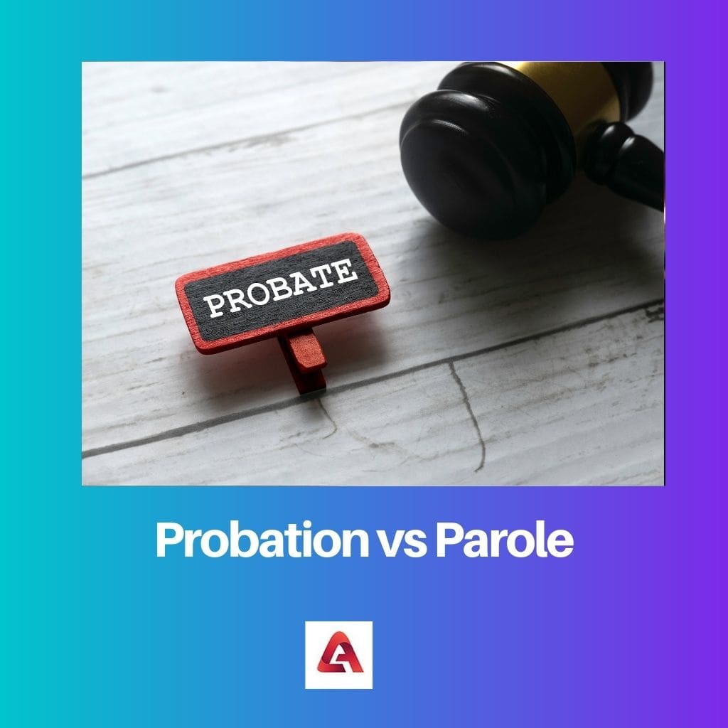 Probation vs Parole