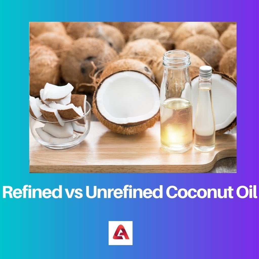 Refined vs Unrefined Coconut Oil