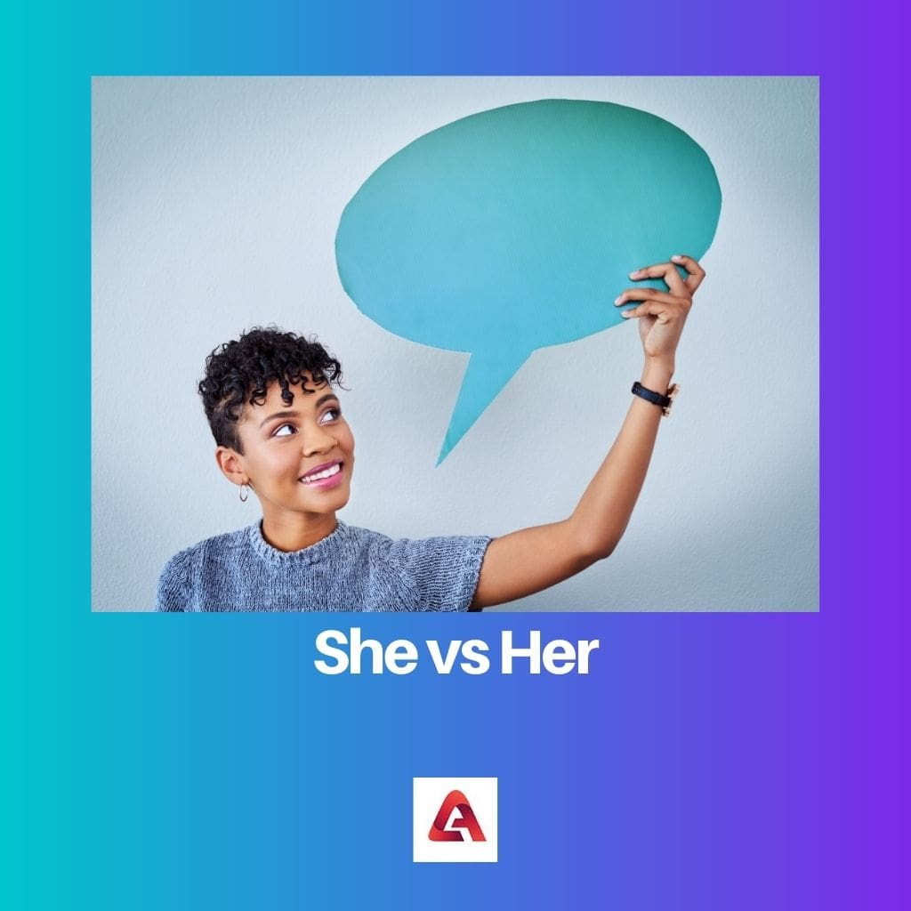 She vs Her