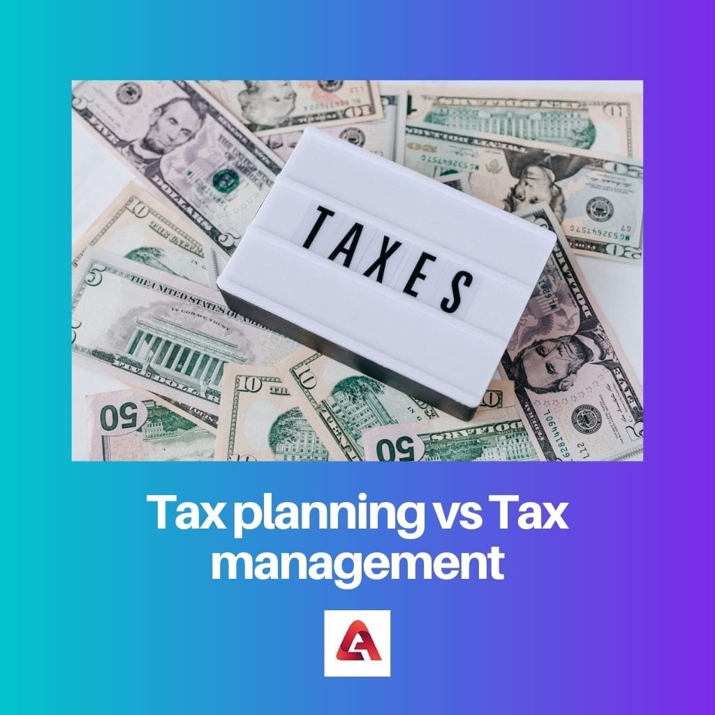 Tax planning vs Tax management