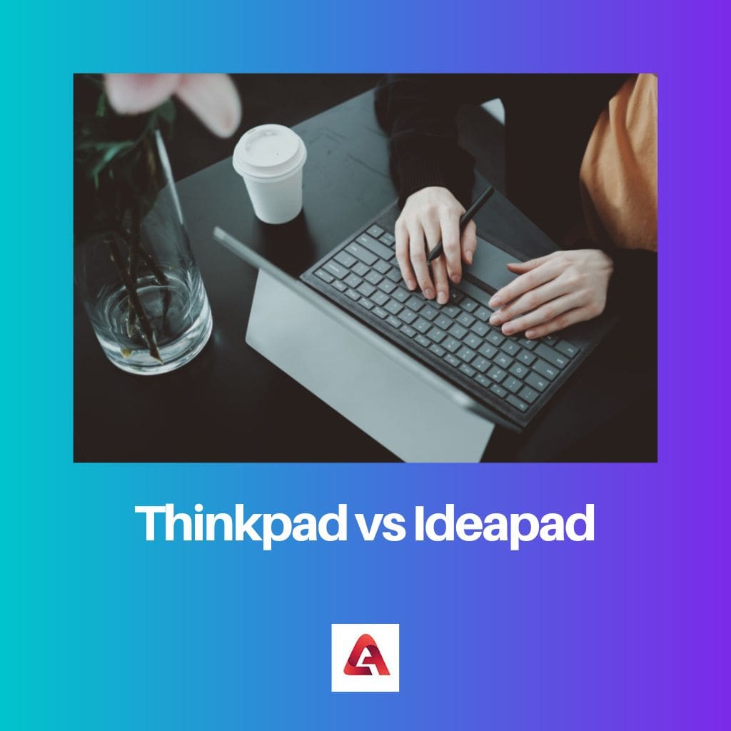 Thinkpad vs Ideapad