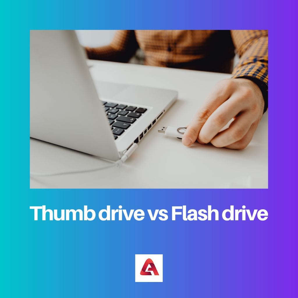 Thumb drive vs Flash drive