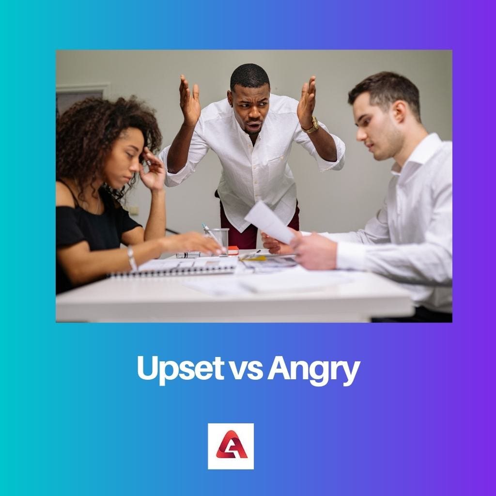 Upset vs Angry