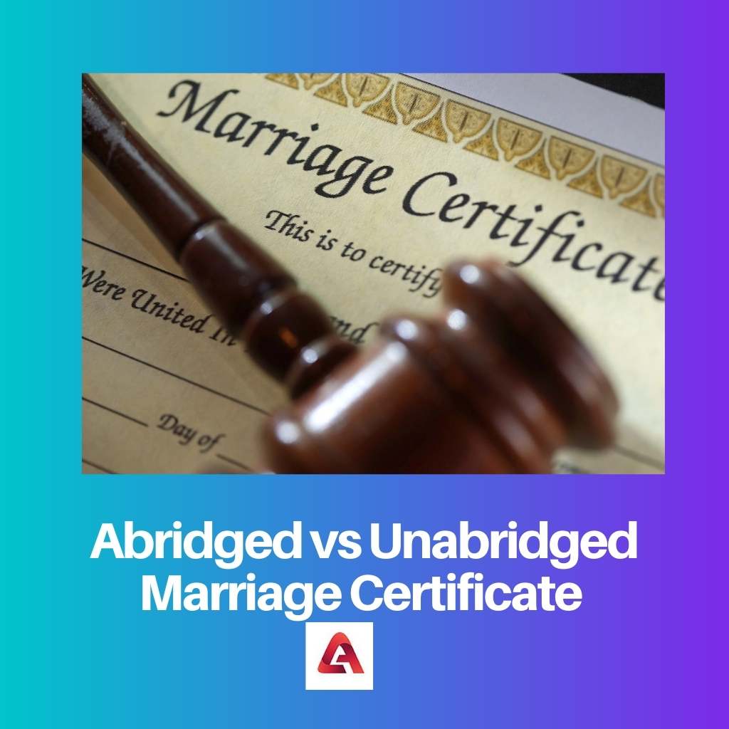 Abridged vs Unabridged Marriage Certificate