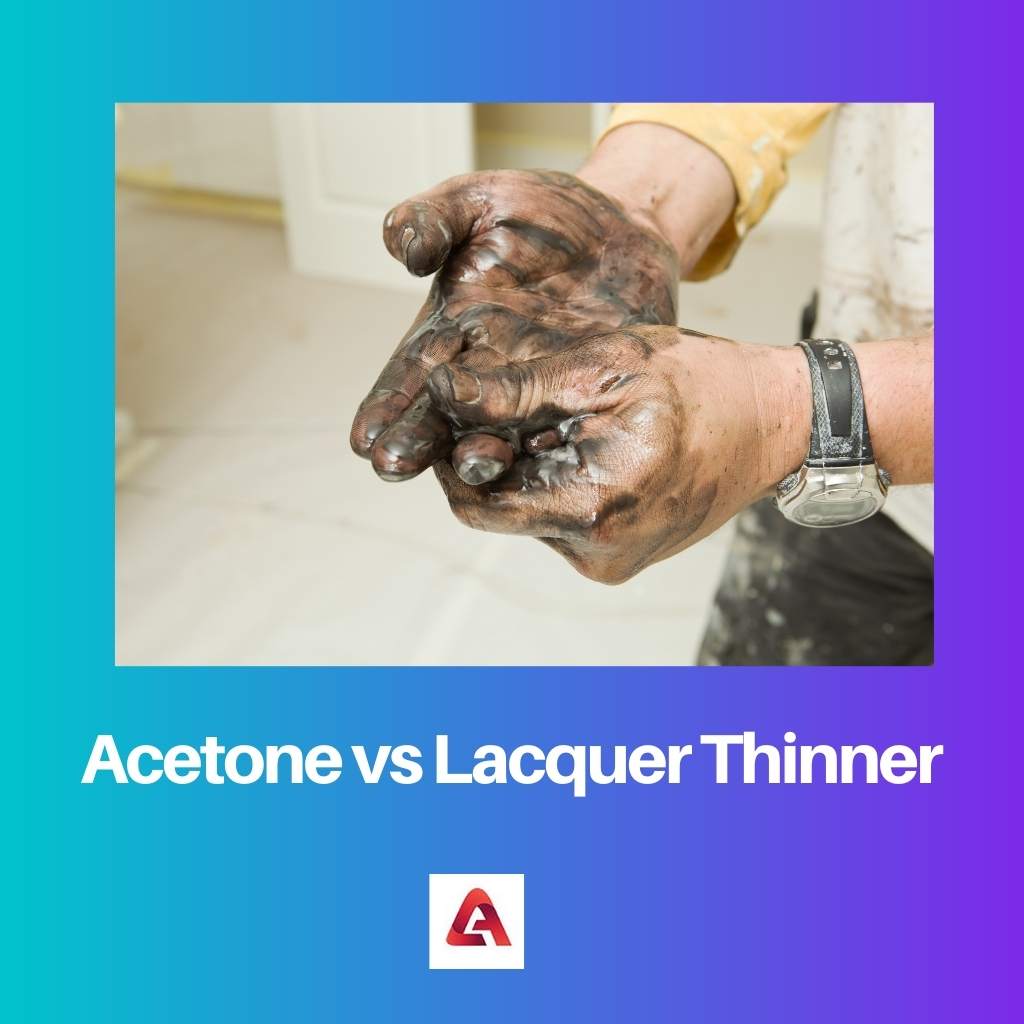 Acetone vs Lacquer Thinner