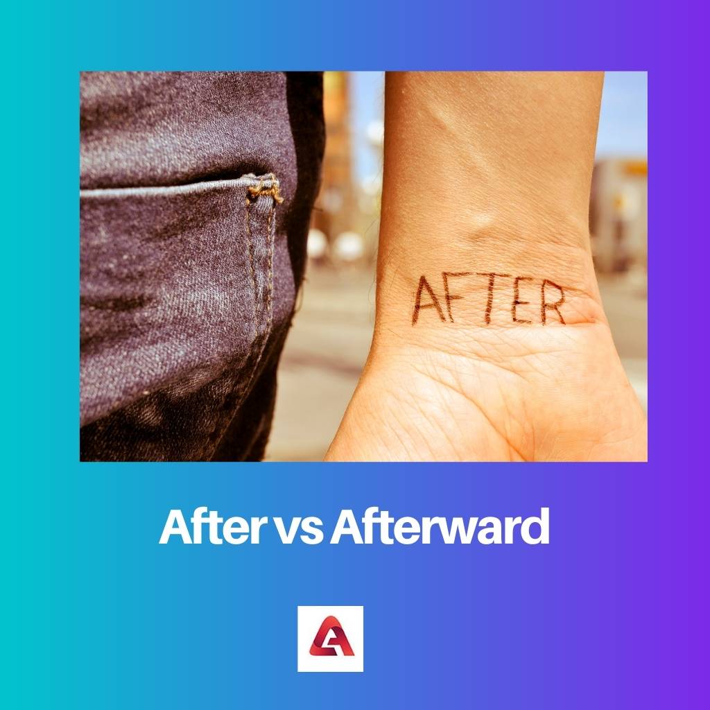 After vs Afterward