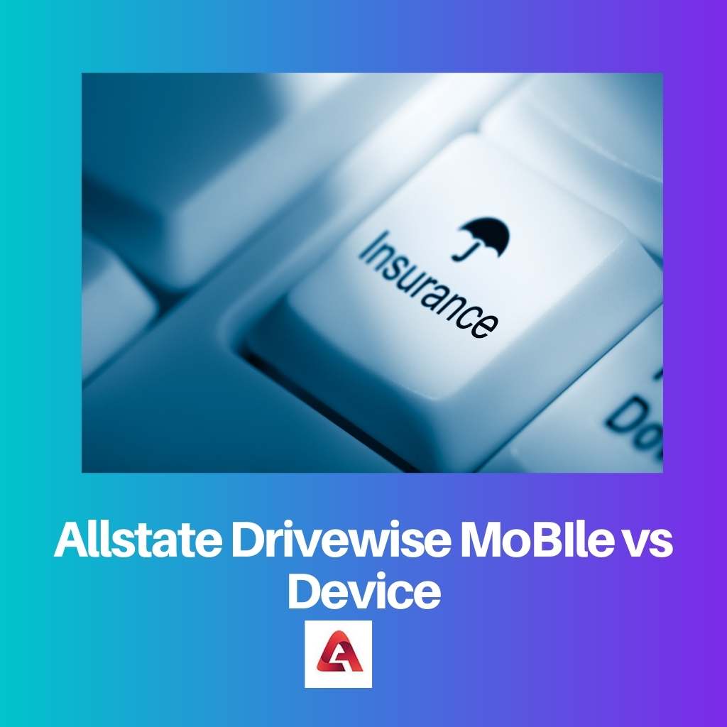Allstate Drivewise MoBIle vs Device