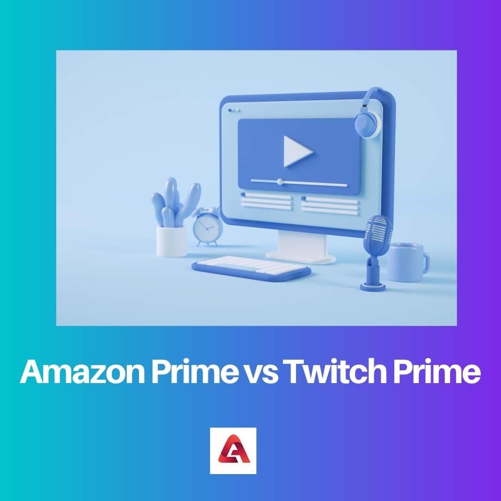 Amazon Prime vs Twitch Prime