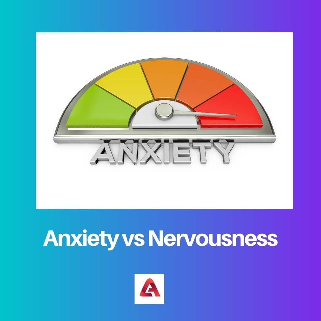 Anxiety vs Nervousness