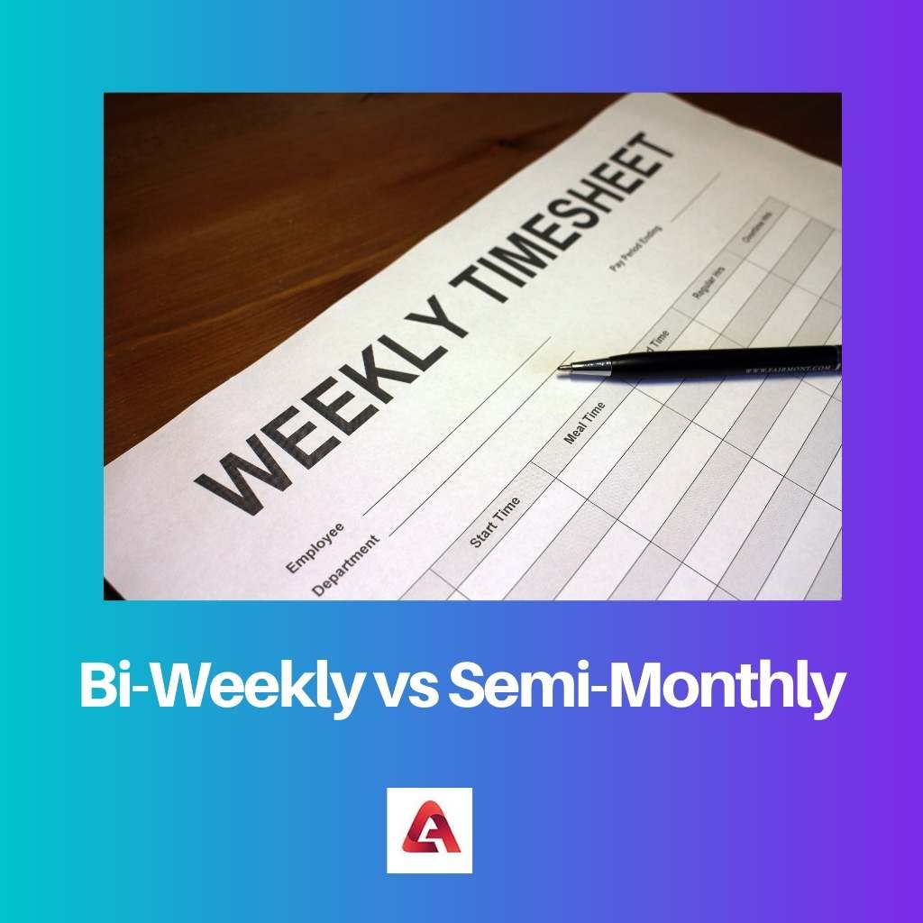 Bi Weekly vs Semi Monthly
