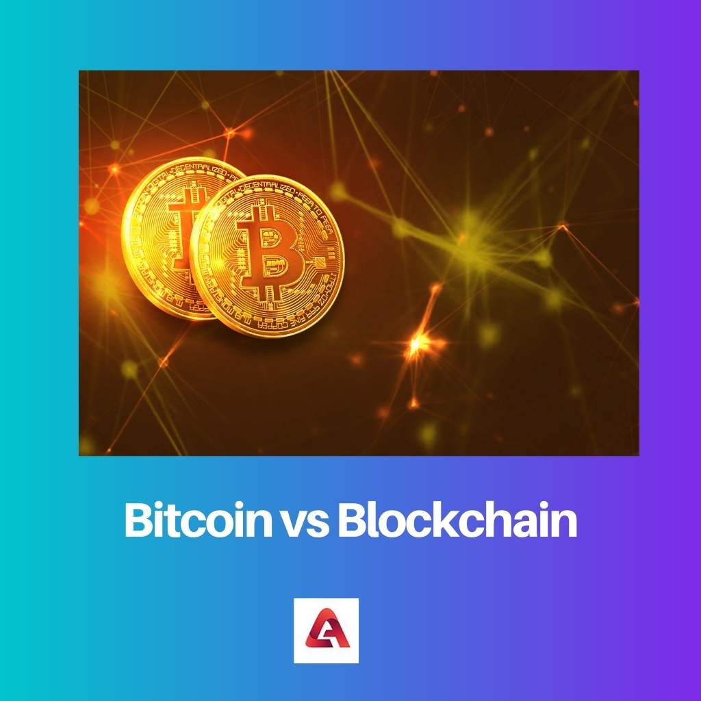 Bitcoin vs Blockchain