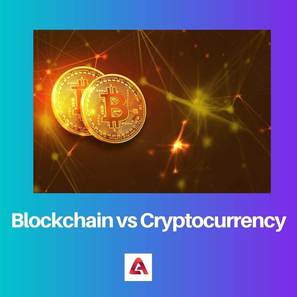 Blockchain vs Cryptocurrency