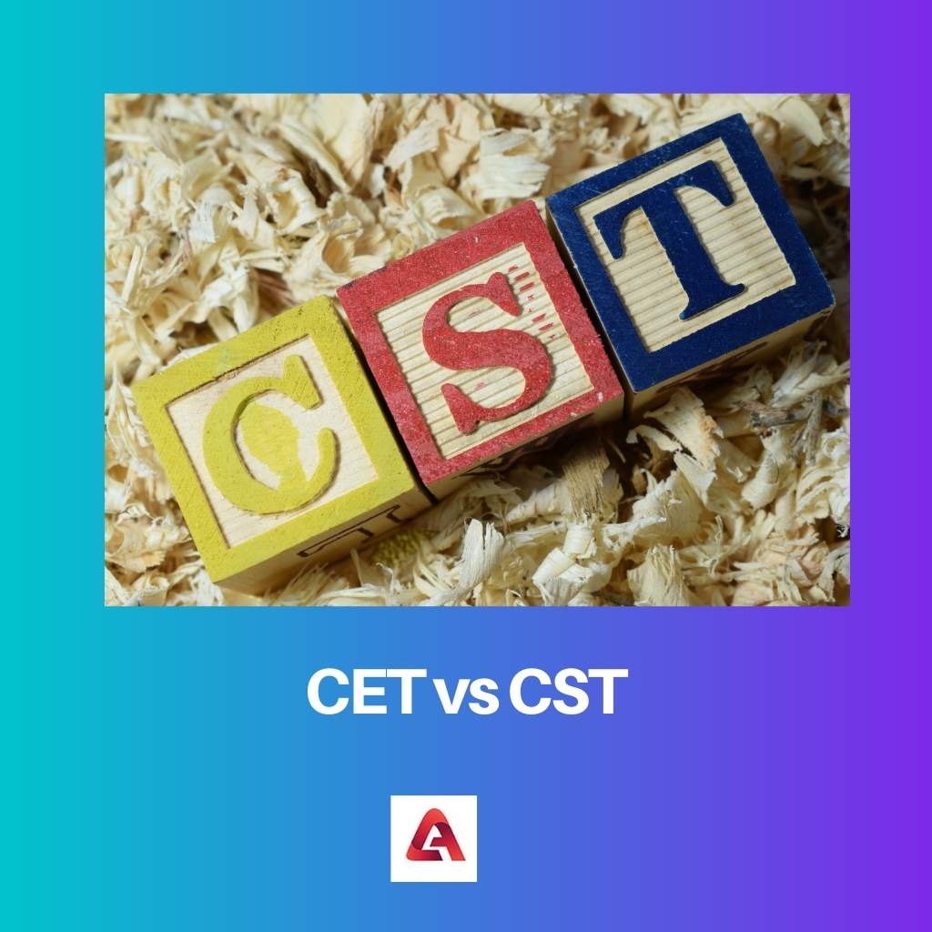 CET vs CST