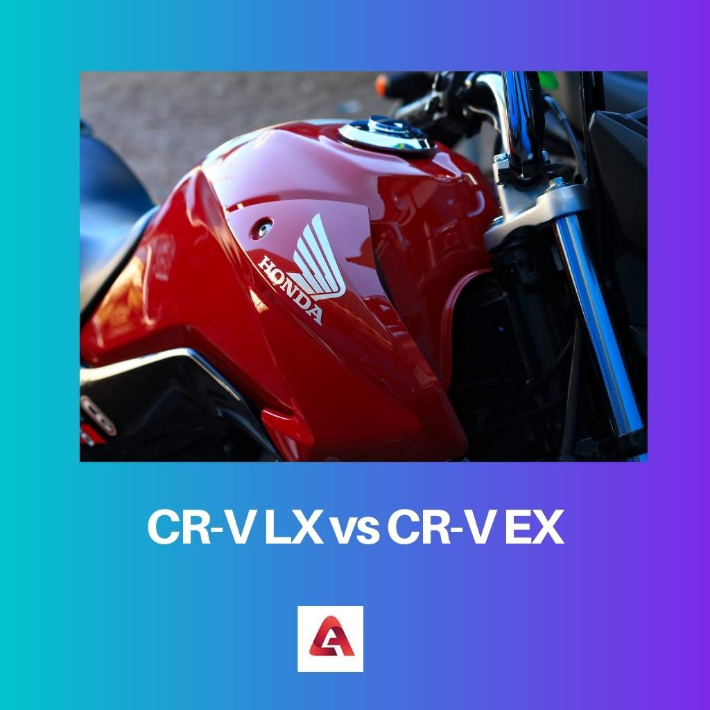 CR V LX vs CR V EX