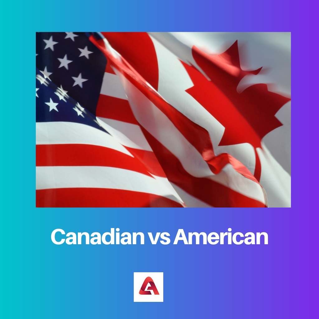 Canadian vs American