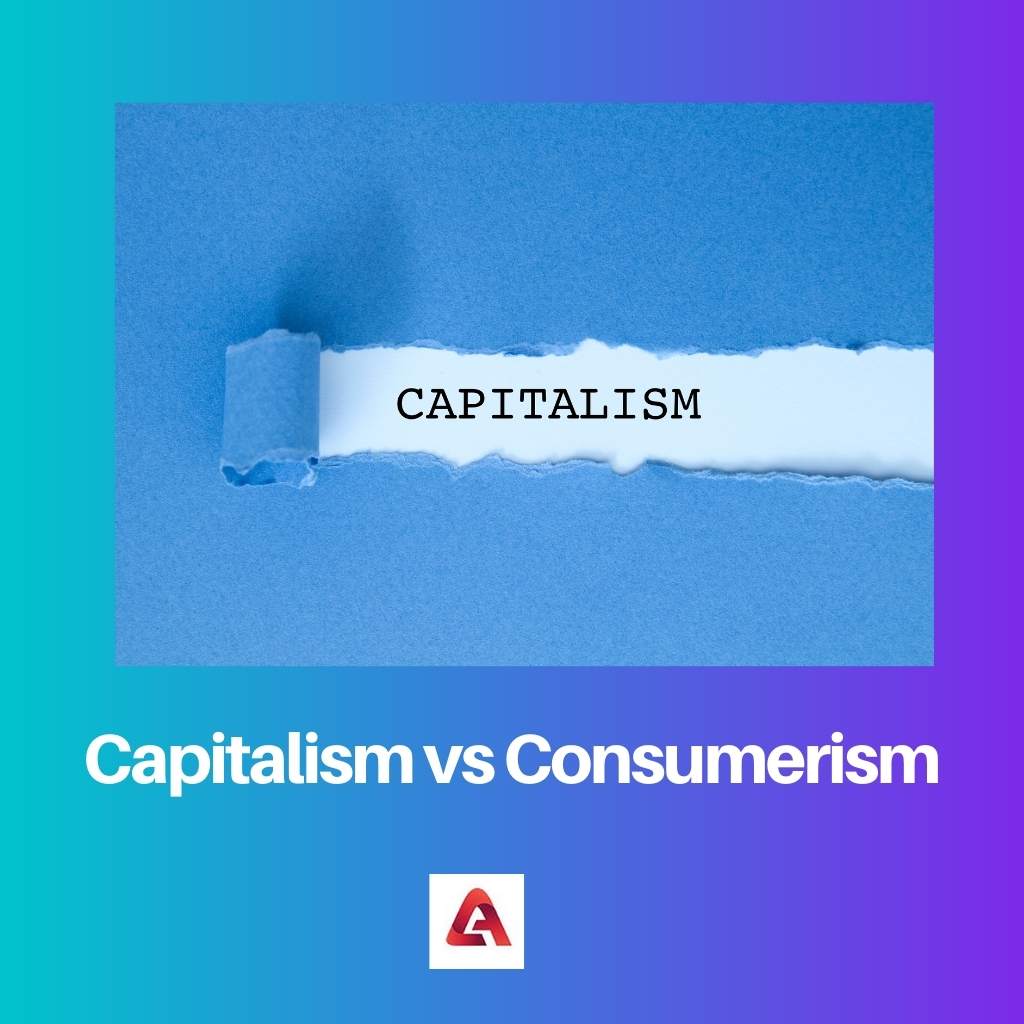 Capitalism vs Consumerism