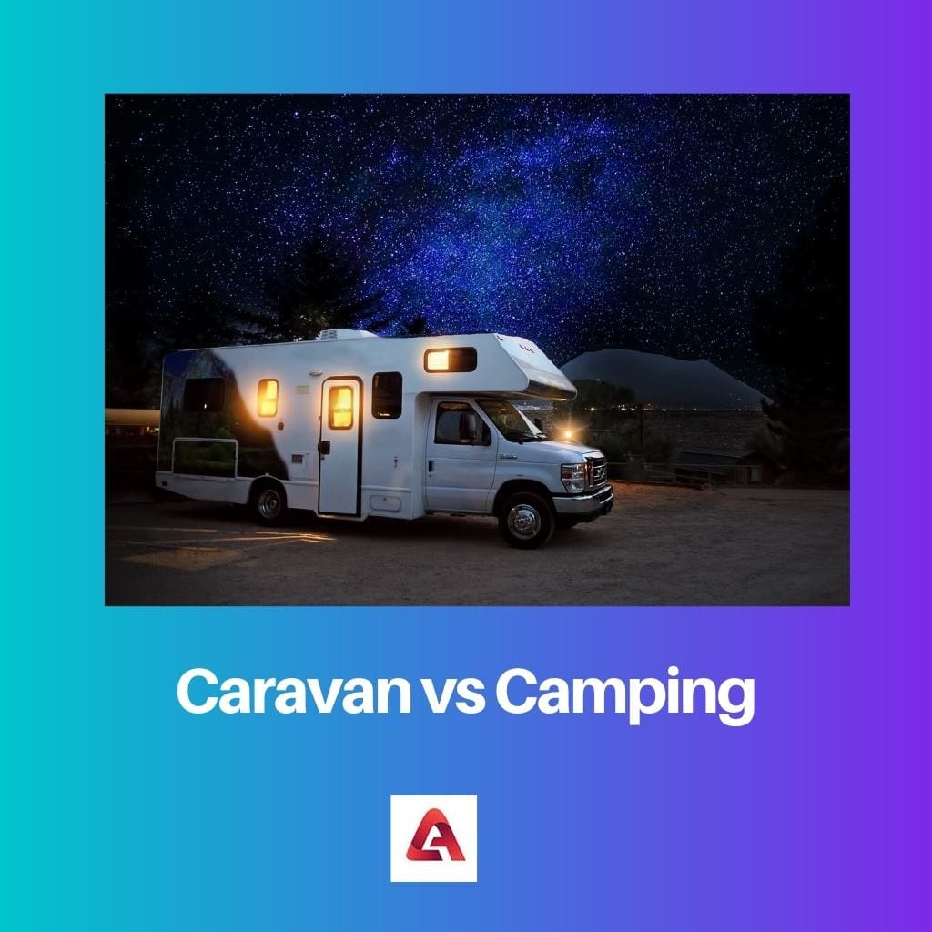 Caravan vs Camping