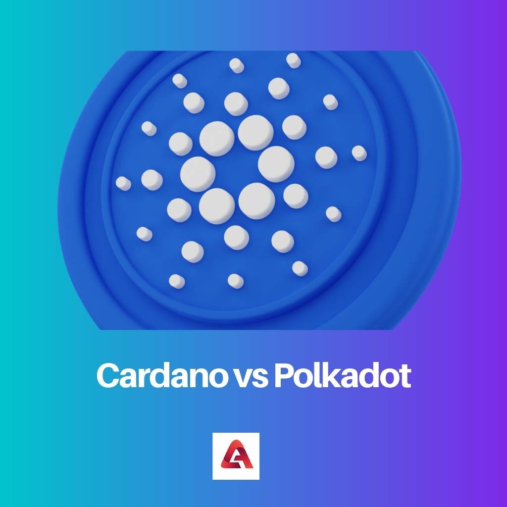 Cardano vs Polkadot