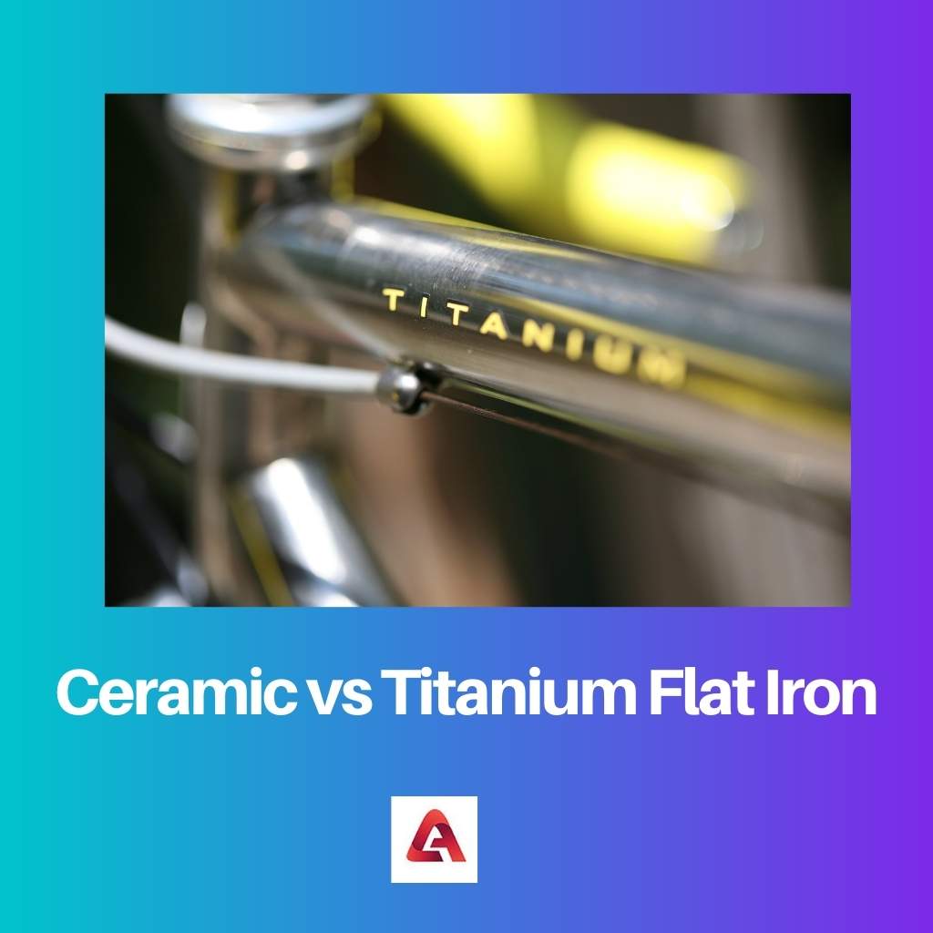 Difference Between Ceramic and Titanium Flat Iron