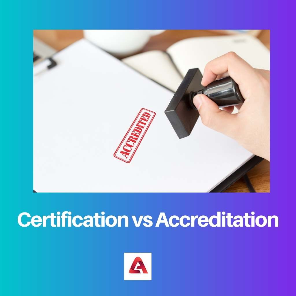 Certification vs Accreditation