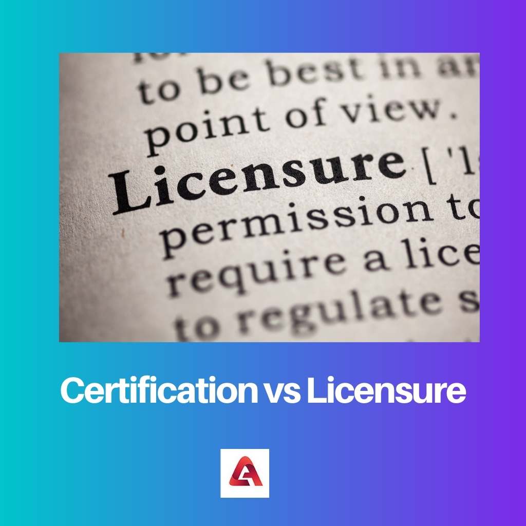 Certification vs Licensure