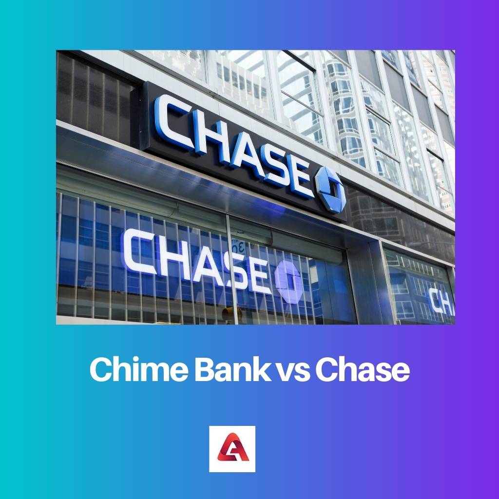 Chime Bank vs Chase