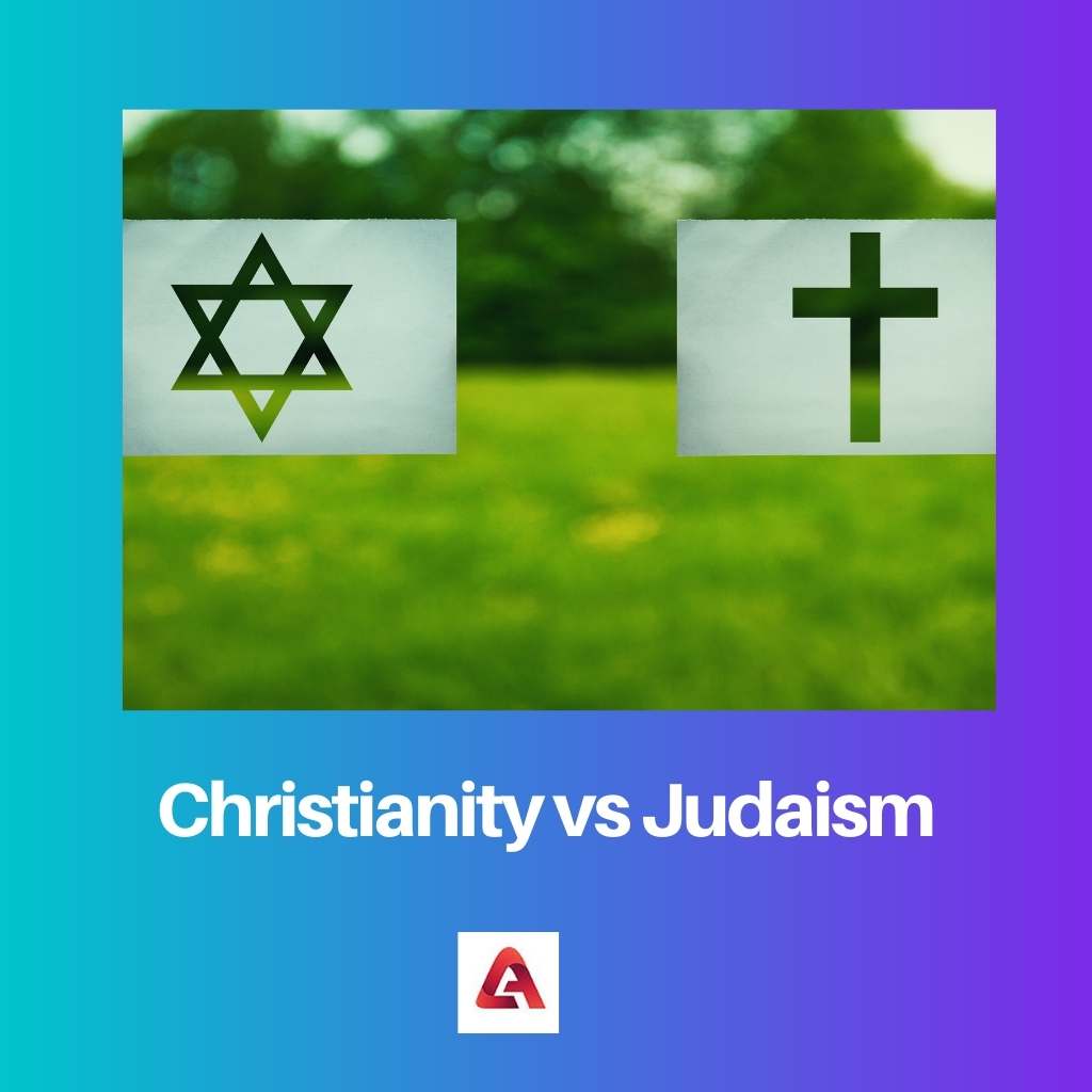 Christianity vs Judaism